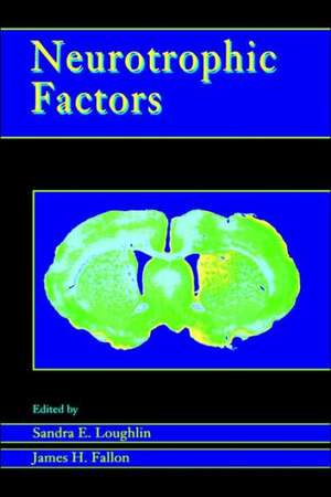 Neurotrophic Factors de Sandra E. Loughlin