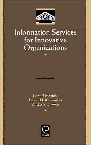 Information Services for Innovative Organizations de Carmel Maguire