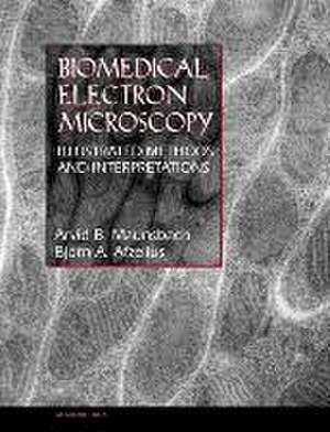 Biomedical Electron Microscopy de Arvid B Maunsbach