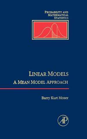 Linear Models: A Mean Model Approach de William R. Moser