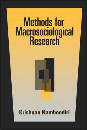 Methods for Macrosociological Research de Krishnan Namboodiri