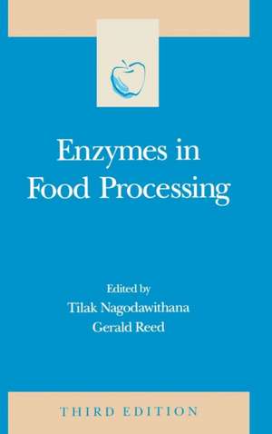 Enzymes in Food Processing de Tilak Nagodawithana