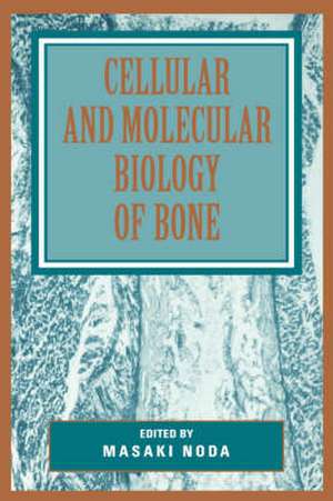 Cellular and Molecular Biology of Bone de Masaki Noda