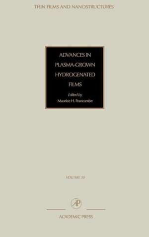 Advances in Plasma-Grown Hydrogenated Films de V. M. Agranovich