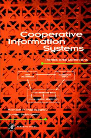 Cooperative Information Systems: Trends and Directions de M. P. Papazoglou