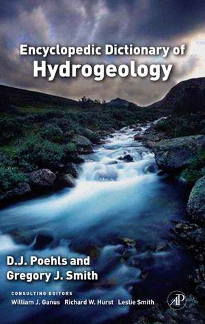 Encyclopedic Dictionary of Hydrogeology de D. J. Poehls