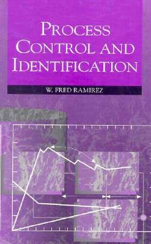 Process Control and Identification de W. Fred Ramirez