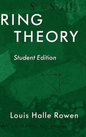 Ring Theory, 83: Student Edition de Louis H. Rowen