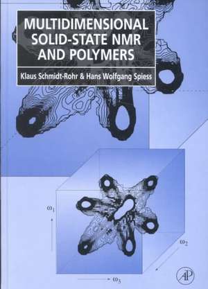 Multidimensional Solid-State NMR and Polymers de Klaus Schmidt-Rohr