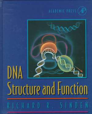 DNA Structure and Function de Richard R. Sinden