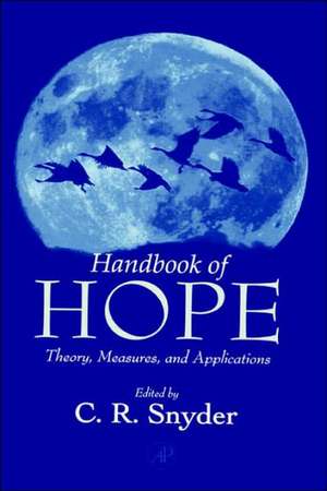 Handbook of Hope: Theory, Measures, and Applications de C. Richard Snyder