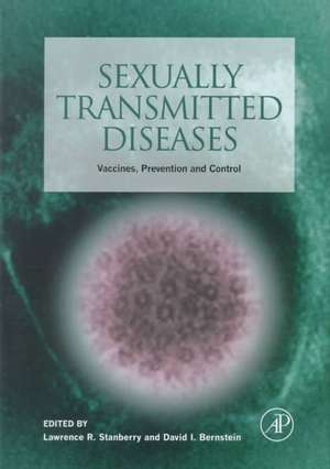 Sexually Transmitted Diseases: Vaccines, Prevention, and Control de Lawrence R. Stanberry