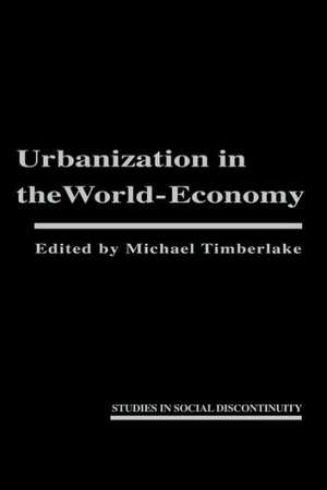 Urbanization in the World Economy de Michael Timberlake