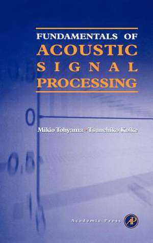 Fundamentals of Acoustic Signal Processing de Mikio Tohyama