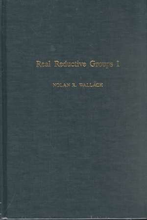 Real Reductive Groups I de Nolan R. Wallach