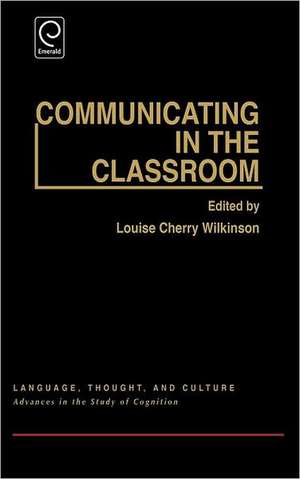 Communicating in the Classroom de Loise Wilkinson