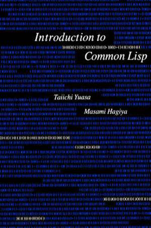 Introduction to Common Lisp de Taichi Yuasa et