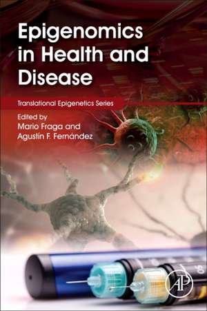 Epigenomics in Health and Disease de Mario Fraga