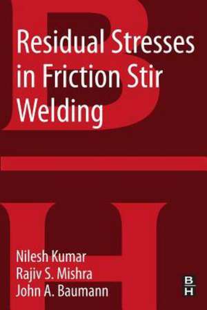 Residual Stresses in Friction Stir Welding de Nilesh Kumar