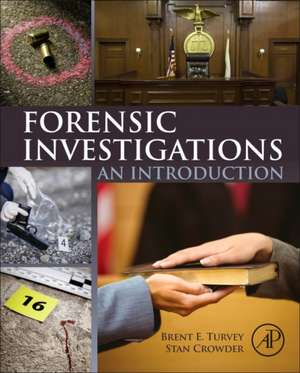 Forensic Investigations: An Introduction de Brent E. Turvey