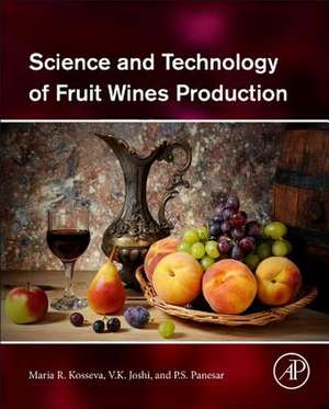 Science and Technology of Fruit Wine Production de Maria R. Kosseva