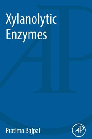 Xylanolytic Enzymes de Pratima Bajpai