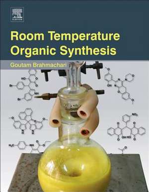 Room Temperature Organic Synthesis de Goutam Brahmachari