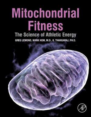 Mitochondrial Fitness: The Science of Athletic Energy de Greg LeMond