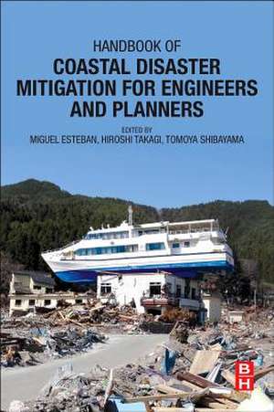 Handbook of Coastal Disaster Mitigation for Engineers and Planners de Miguel Esteban