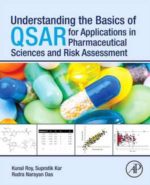 Understanding the Basics of QSAR for Applications in Pharmaceutical Sciences and Risk Assessment de Kunal Roy