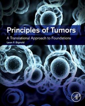 Principles of Tumors de Leon P. Bignold