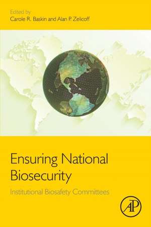 Ensuring National Biosecurity: Institutional Biosafety Committees de Carole R Baskin