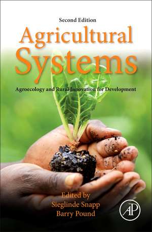 Agricultural Systems: Agroecology and Rural Innovation for Development: Agroecology and Rural Innovation for Development de Sieglinde Snapp