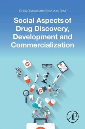 Social Aspects of Drug Discovery, Development and Commercialization de Odilia Osakwe