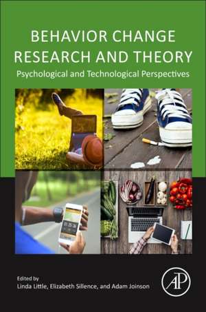 Behavior Change Research and Theory: Psychological and Technological Perspectives de Linda Little