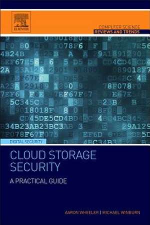 Cloud Storage Security: A Practical Guide de Aaron Wheeler