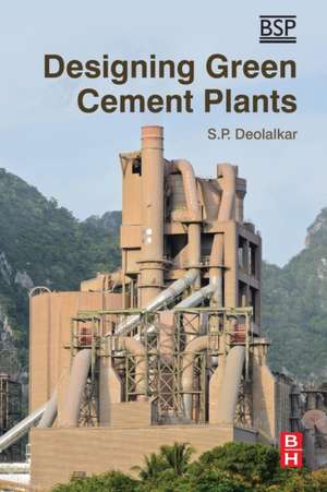 Designing Green Cement Plants de S.P. Deolalkar