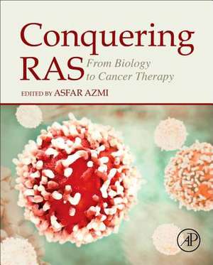 Conquering RAS: From Biology to Cancer Therapy de Asfar Azmi