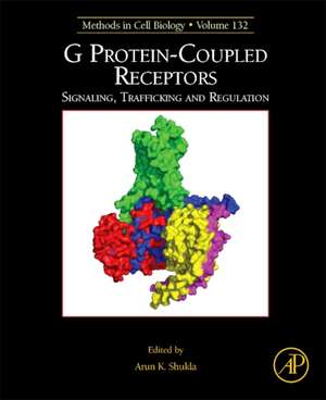 G Protein-Coupled Receptors: Signaling, Trafficking and Regulation de Arun K. Shukla