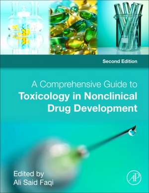 A Comprehensive Guide to Toxicology in Nonclinical Drug Development de Ali S. Faqi