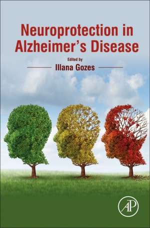 Neuroprotection in Alzheimer's Disease de Illana Gozes