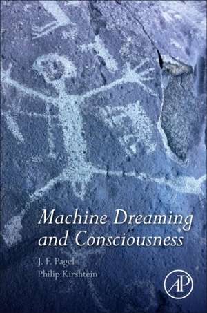 Machine Dreaming and Consciousness de J. F. Pagel