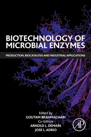 Biotechnology of Microbial Enzymes: Production, Biocatalysis and Industrial Applications de Goutam Brahmachari