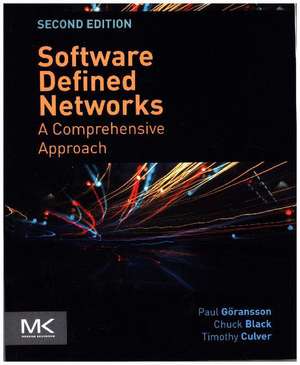 Software Defined Networks: A Comprehensive Approach de Paul Goransson