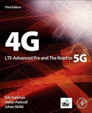 4G, LTE-Advanced Pro and The Road to 5G de Erik Dahlman