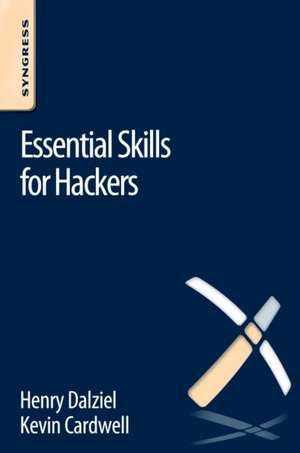 Essential Skills for Hackers de Kevin Cardwell