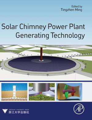 Solar Chimney Power Plant Generating Technology de Tingzhen Ming