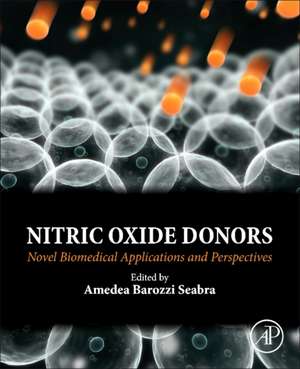 Nitric Oxide Donors: Novel Biomedical Applications and Perspectives de Amedea Seabra