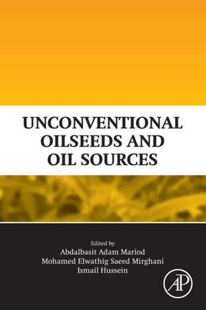 Unconventional Oilseeds and Oil Sources de Abdalbasit Adam Mariod