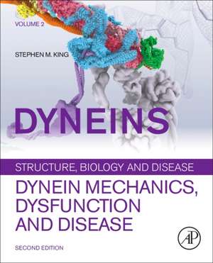 Dyneins: Dynein Mechanics, Dysfunction, and Disease de Stephen M. King